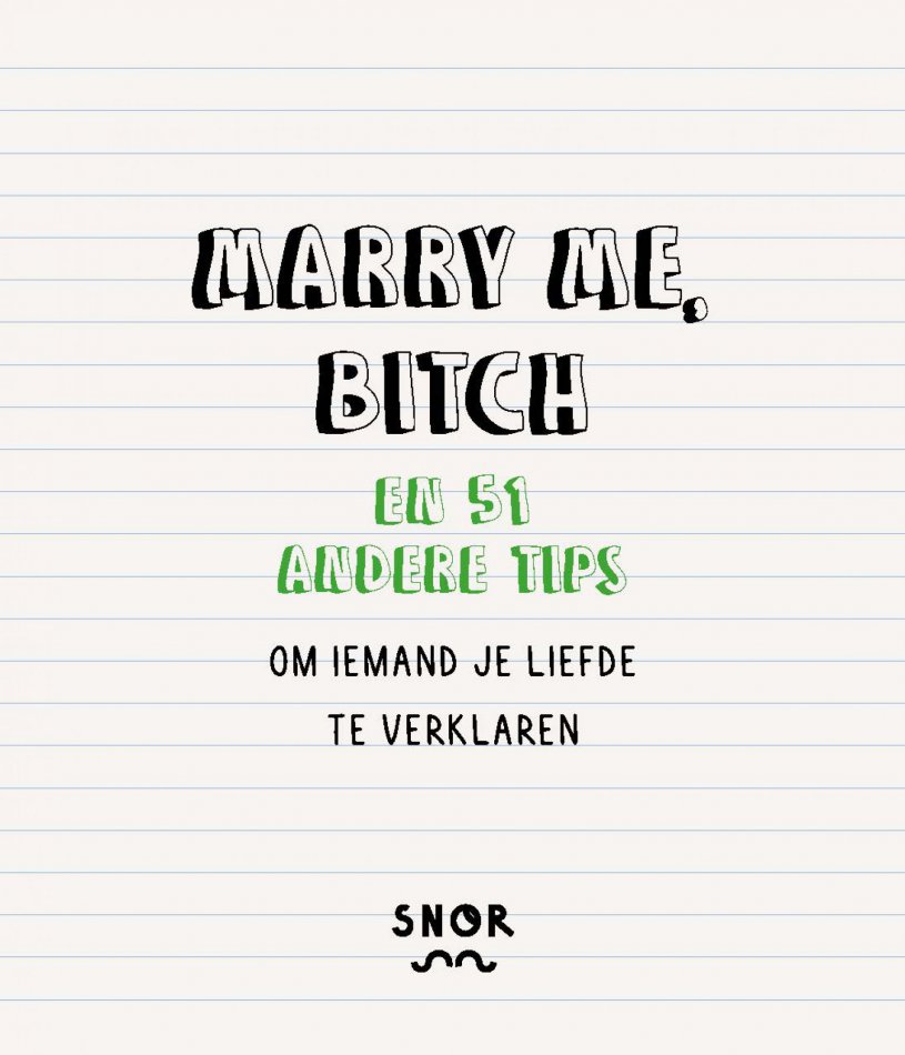 Marry me, bitch