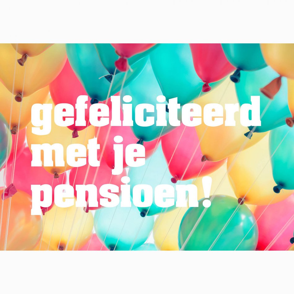 Pensioen Gefeliciteerd met je pensioen ballonnen