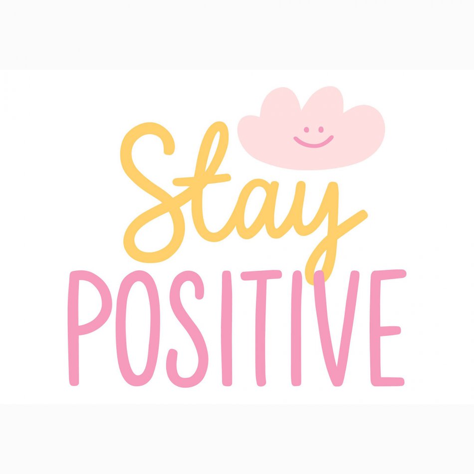 Beterschap Stay positive