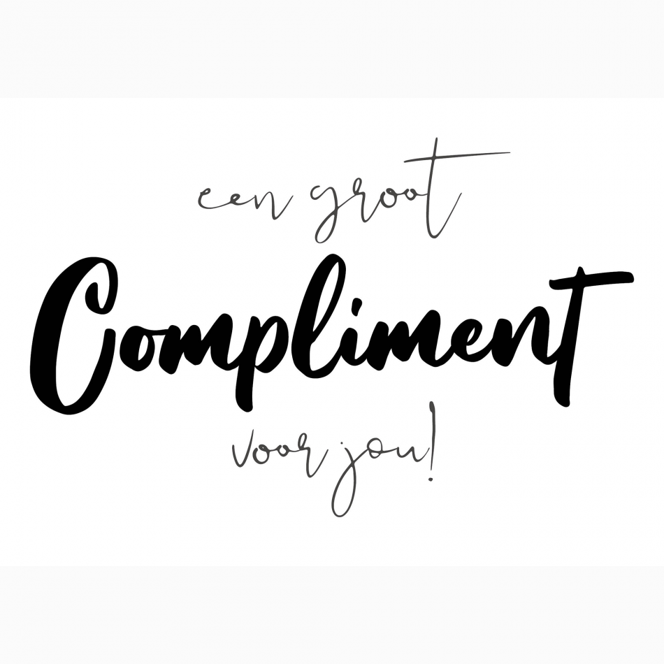 Compliment Een groot compliment voor jou